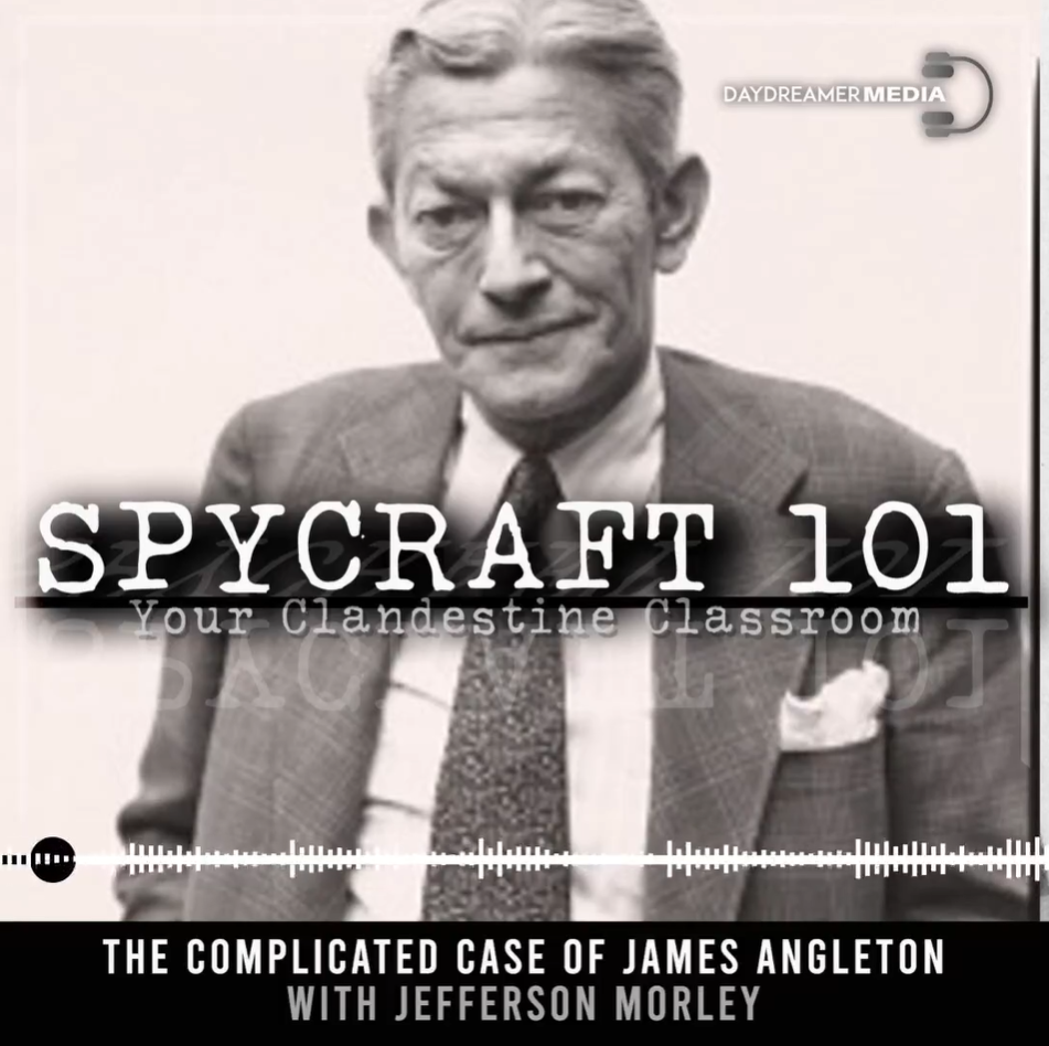 Read more about the article Episode #28 – The Complicated Case of James Angleton